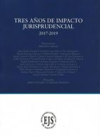 Tres Años de Impacto Jurisprudencial 2017 - 2019