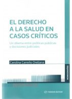 El Derecho a la Salud en Casos Críticos. Un Dilema entre Políticas Públicas y Decisiones Judiciales