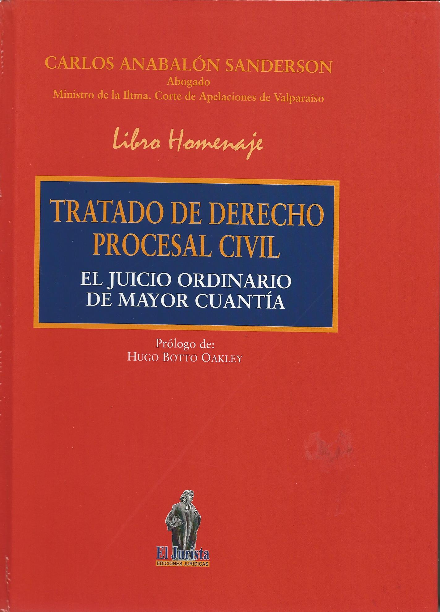 Tratado de Derecho Procesal Civil. El Juicio Ordinario de Mayor Cuantía
