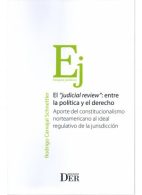 El "Judicial Review": entre la Política y el Derecho