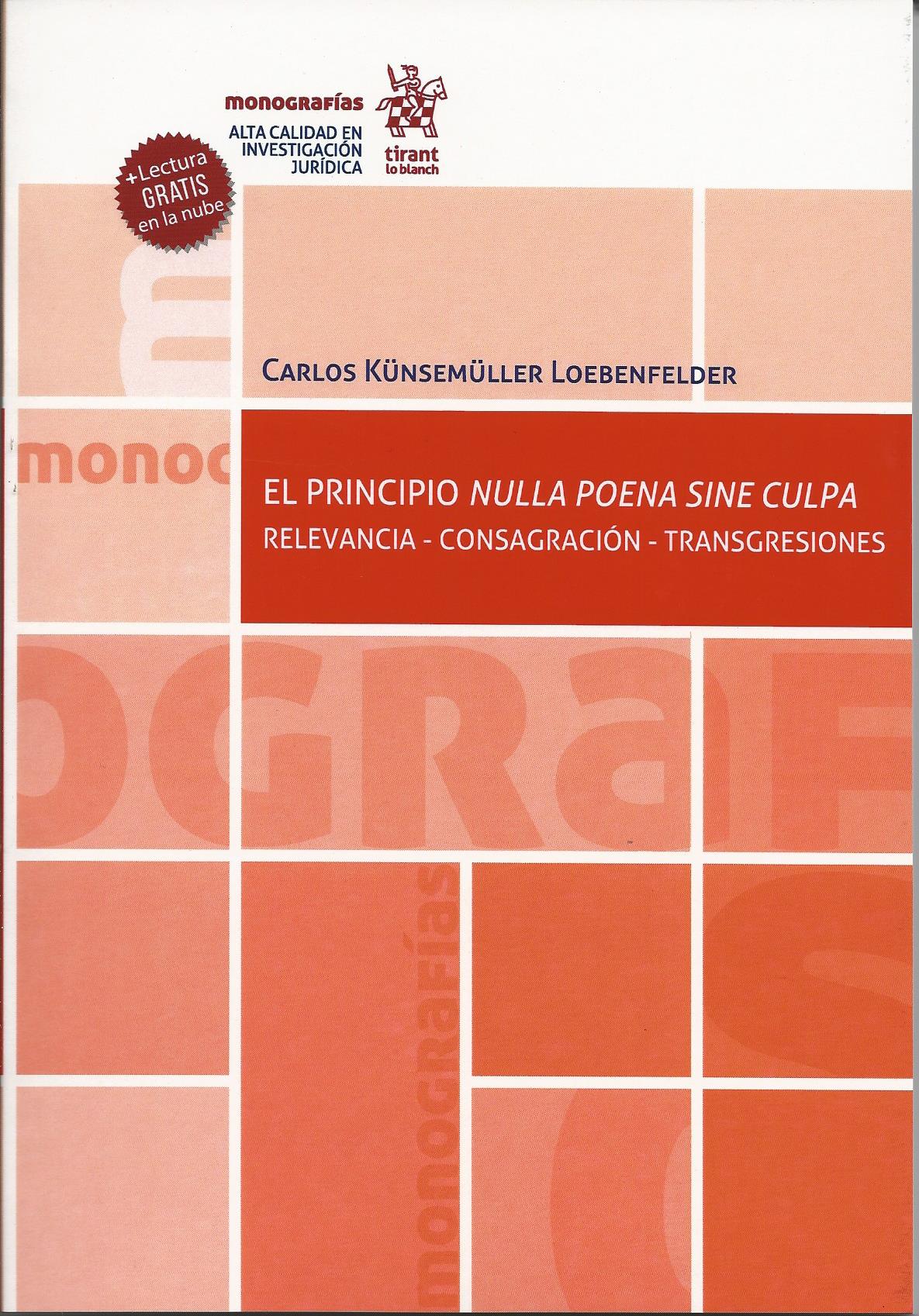 Nulla Poena Sine Culpa El Principio Nulla Poena Sine Culpa, relevancia, consagración
