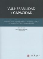 Vulnerabilidad y Capacidad, Estudios sobre Vulnerabilidad y Capacidad Jurídica en el Derecho Común y de Consumo