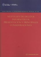Doctrina y Jurisprudencia Penal N°50, Nueva Ley de Delitos Informáticos. Presentación y Principales Consideraciones