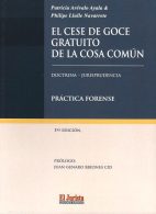 El Cese de Goce Gratuito de la Cosa Común, Práctica Forense