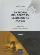 La Teoría del Delito en la Discusión Actual, 2Tomos