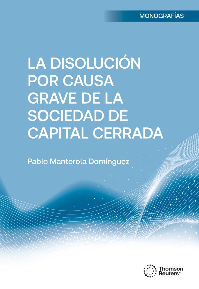 La Disolución por Causa Grave de la Sociedad de Capital Cerrada ...