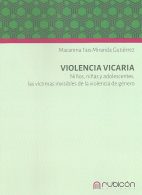 Violencia Vicaria, Niños, Niñas y Adolescentes, las Víctimas Invisibles de la Violencia de Género