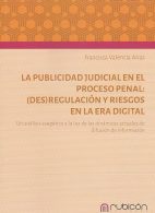 La Publicidad Judicial en el Proceso Penal: (Des) Regulación y Riesgos en la Era Digital