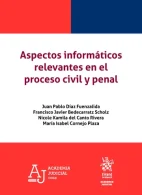 Aspectos Informáticos Relevantes en el Proceso Civil y Penal