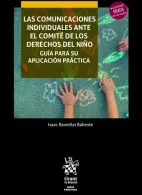 Las Comunicaciones Individuales Ante el Comité de los Derechos del Niño Guía Para su Aplicación Práctica