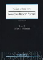 Manual de Derecho Procesal Tomo IV, Recurso Procesales, 6° Edición