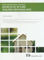 Visión Jurisprudencial y Legislativa, Decreto Ley N° 2.695 Pequeña Propiedad Raiz, Tercera Edición