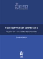 Una Constitución en Construcción, Etnografía de la Convención Constitucional de Chile