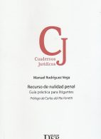 Recurso de Nulidad Penal, Guía Práctica para Litigantes