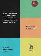 La Determinación de la Naturaleza de los Servicios en el Derecho del Trabajo Chileno