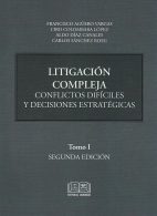 Litigación Compleja, Conflictos Difíciles y Decisiones Estratégicas