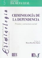 Criminología de la Dependencia. Prisión y Estructura Social N° 5