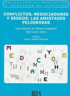 Conflictos, Negociadores y Sesgos: Las Amistades Peligrosas