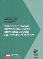 Derecho del Trabajo, Nuevas Tecnologías y Situaciones de Crisis que Impactan al Trabajo