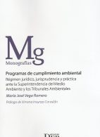 Programas de Cumplimiento Ambiental, Régimen Jurídico, Jurisprudencia y Práctica Ante la Superintendencia del Medio Ambiente y los Tribunales Ambientales
